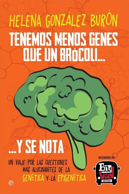 TENEMOS MENOS GENES QUE UN BRÓCOLI? Y SE NOTA | 9788491640547 | GONZÁLEZ BURÓN, HELENA
