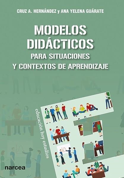 MODELOS DIDÁCTICOS | 9788427723511 | HERNÁNDEZ CÁRDENAS, CRUZ A. / GUÁRATE ECHENIQUE, ANA YELENA