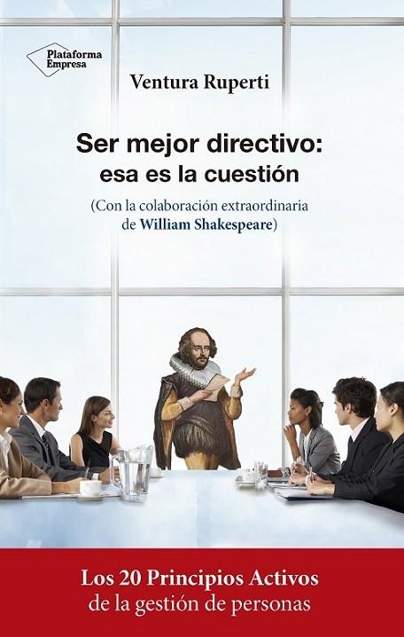 SER MEJOR DIRECTIVO: ESA ES LA CUESTIÓN | 9788417002756 | RUPERTI SALVANY, VENTURA
