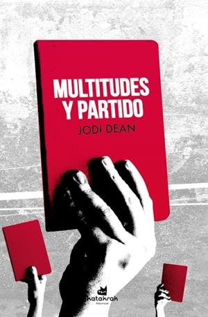 MULTITUDES Y PARTIDO | 9788416946068 | DEAN, JODI