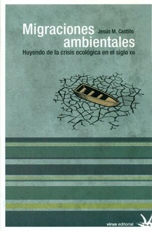 MIGRACIONES AMBIENTALES | 9788492559305 | CASTILLO SEGURA, JESÚS MANUEL