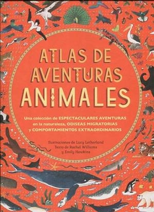 ATLAS DE AVENTURAS ANIMALES | 9788494603549 | WILLIAMS, RACHEL / HAWKINS, EMILY