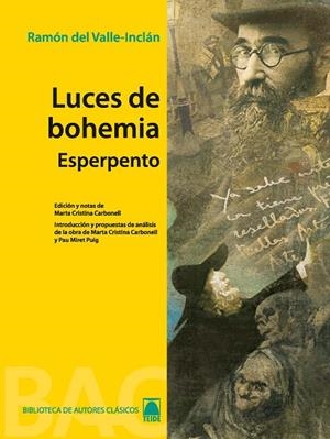 LUCES DE BOHEMIA COLECCIÓN BIBLIOTECA DE AUTORES CLÁSICOS. BACHILLERATO | 9788430768622 | FORTUNY GINÉ, JOAN BAPTISTA / MARTÍ RAÜLL, SALVADOR / CRISTINA CARBONELL, MARTA