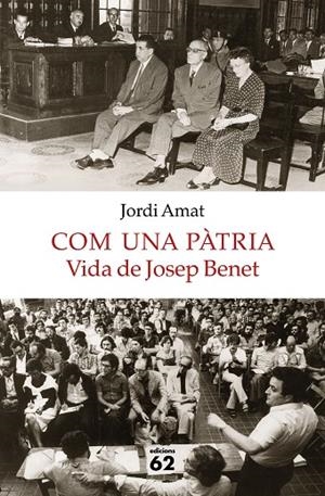 COM UNA PÀTRIA. VIDA DE JOSEP BENET | 9788429775549 | AMAT, JORDI