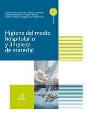 HIGIENE DEL MEDIO HOSPITALARIO Y LIMPIEZA DE MATERIAL | 9788491610236 | HERNANDO MORENO, AURORA / GUILLAMAS VILELA, CONCEPCIÓN / GUTIÉRREZ LÓPEZ, ENRIQUE / SÁNCHEZ-CASCADO 