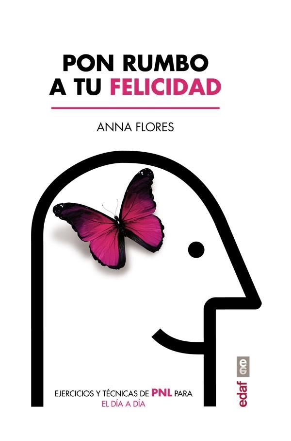 PON RUMBO A TU FELICIDAD | 9788441437517 | FLORES, ANNA