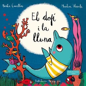 EL DOFÍ I LA LLUNA | 9788494555749 | CANELLAS, MARTA