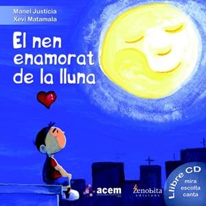 EL NEN ENAMORAT DE LA LLUNA | 9788492571697 | JUSTÍCIA RIVASÉS, MANEL