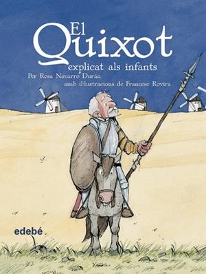QUIXOT EXPLICAT ALS INFANTS, EL | 9788423673865 | NAVARRO, ROSA