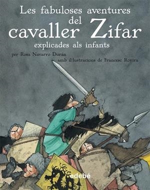 FABULOSES AVENTURES DEL CAVALLER ZIFAR, LES | 9788468307015 | NAVARRO DURAN, ROSA