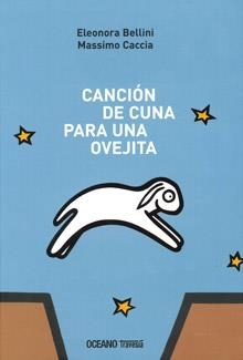 CANCION DE CUNA PARA UNA OVEJITA | 9786074005455 | BELLINI, ELEONORA / CACCIA, MASSIMO