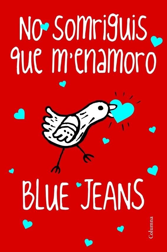 NO SOMRIGUIS QUE M'ENAMORO | 9788466416245 | JEANS, BLUE