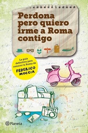 PERDONA PERO QUIERO IRME A ROMA CONTIGO | 9788408112211 | ANDRADE, MOISES / ALTRES