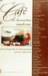 CAFE EN LA COCINA MODERNA, EL | 9788440665843 | ACADEMIA ESPAÑOLA DE GASTRONOMIA
