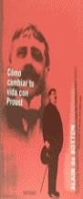 COMO CAMBIAR TU VIDA CON PROUST | 9788440681690 | DE BOTTON, ALAN