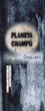 PLANETA CHAMPU | 9788440685568 | COUPLAND , DOUGLAS