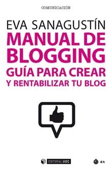 MANUAL DE BLOGGING | 9788491168973 | SANAGUSTIN, EVA