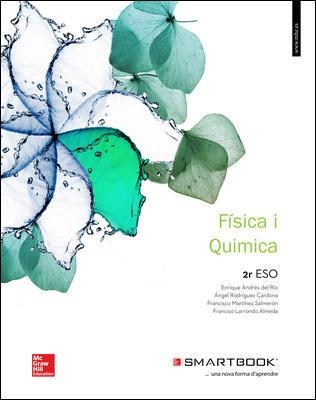 FISICA I QUIMICA 2 ESO. LLIBRE ALUMNE + SMARTBOOK. | 9788448609269 | ANDRÉS DEL RIO, ENRIQUE / LARRONDO, FRANCISCO / RODRÍGUEZ CARDONA, ÁNGEL / MARTÍNEZ SALMERON, FRANCI
