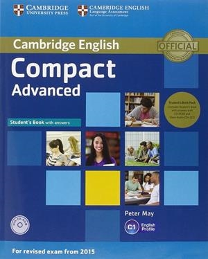 COMPACT ADVANCED STUDENT'S BOOK PACK (STUDENT'S BOOK WITH ANSWERS WITH CD-ROM AN | 9781107418196 | MAY,PETER