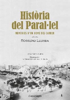 HISTÒRIA DEL PARAL·LEL | 9788416605910 | LLURBA I TOST, ROSSEND