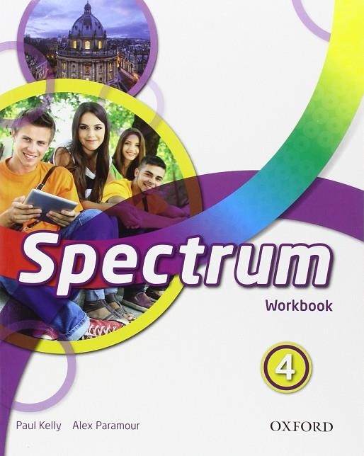 SPECTRUM 4 WORKBOOK | 9780194852616 | KELLY, PAUL / MORRIS, DAN / PARAMOUR, ALEX