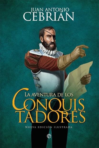 LA AVENTURA DE LOS CONQUISTADORES | 9788491641063 | CEBRIÁN, JUAN ANTONIO