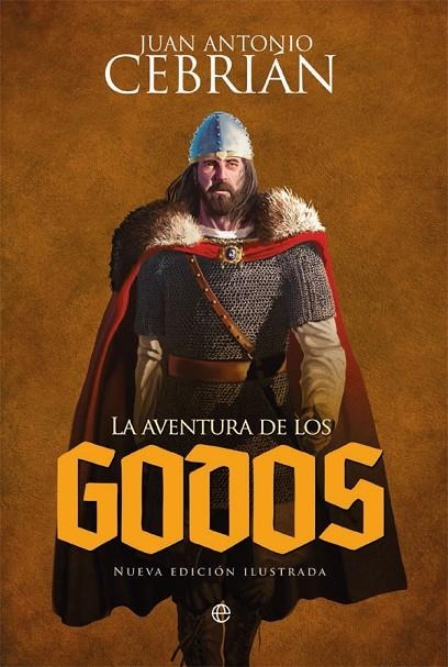 LA AVENTURA DE LOS GODOS | 9788491641049 | CEBRIÁN, JUAN ANTONIO