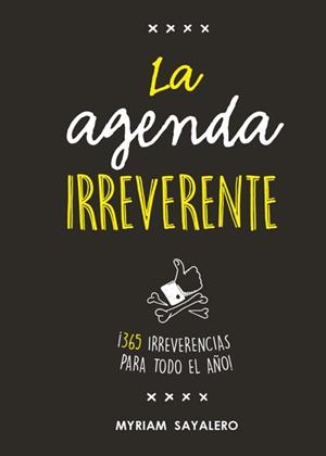 LA AGENDA IRREVERENTE | 9788403518384 | MYRIAM SAYALERO