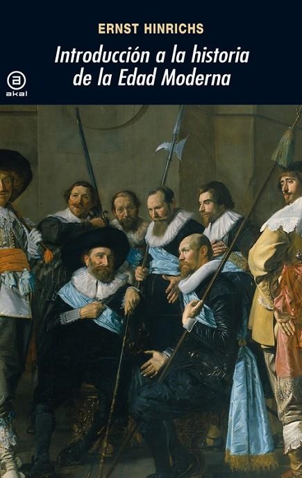 INTRODUCCIÓN A LA HISTORIA DE LA EDAD MODERNA | 9788446015703 | HINRICHS, ERNST