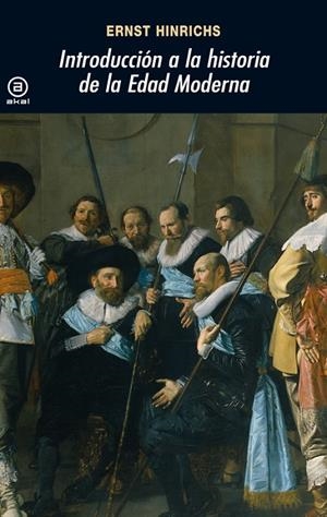 INTRODUCCIÓN A LA HISTORIA DE LA EDAD MODERNA | 9788446015703 | HINRICHS, ERNST