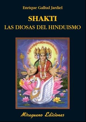 SHAKTI  LAS DIOSAS DEL HINDUISMO | 9788478133871 | GALLUD JARDIEL, ENRIQUE