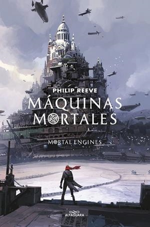 MÁQUINAS MORTALES (MÁQUINAS MORTALES 1) | 9788420486284 | PHILIP REEVE