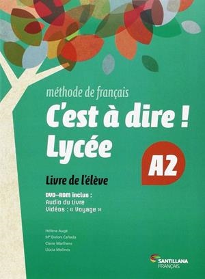 C'EST A DIRE LYCEE A2 ELEVE + DVD | 9788492729661 | AUGE, HELENE Y VARIOS