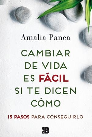 CAMBIAR DE VIDA ES FÁCIL SI TE DICEN CÓMO | 9788417001070 | PANEA DOMÍNGUEZ, AMALIA