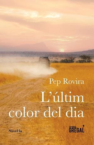 ÚLTIM COLOR DEL DIA L' | 9788417082314 | ROVIRA ESCARDÓ, PEP