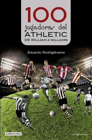 100 JUGADORES DEL ATHLETIC | 9788416918201 | RODRIGÁLVAREZ FERNÁNDEZ, EDUARDO