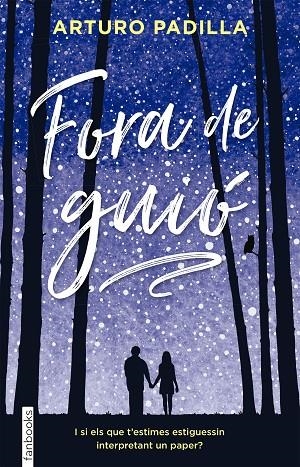 FORA DE GUIÓ | 9788416716586 | ARTURO PADILLA