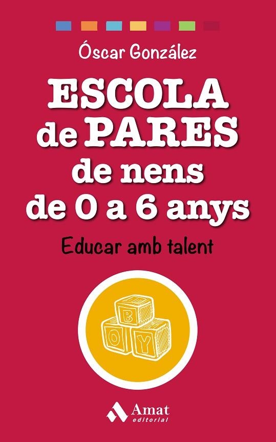 ESCOLA DE PARES DE NENS DE 0 A 6 ANYS | 9788497359528 | GONZÁLEZ VÁZQUEZ, ÓSCAR