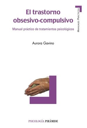 EL TRASTORNO OBSESIVO-COMPULSIVO | 9788436822267 | GAVINO LÁZARO, AURORA