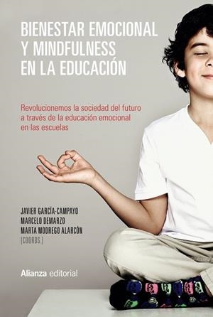 BIENESTAR EMOCIONAL Y MINDFULNESS EN LA EDUCACIÓN | 9788491048893 | GARCÍA-CAMPAYO, JAVIER / DEMARZO, MARCELO / MODREGO ALARCÓN, MARTA