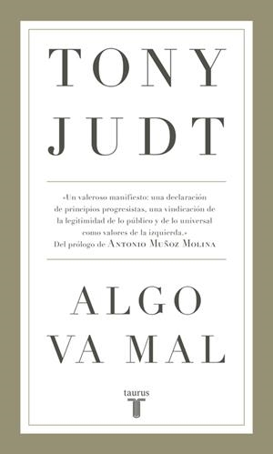 ALGO VA MAL | 9788430618231 | TONY JUDT