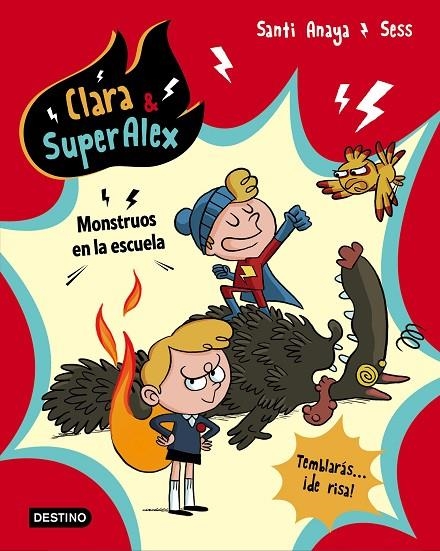 CLARA & SUPERALEX. MONSTRUOS EN LA ESCUELA | 9788408175612 | ANAYA, SANTI / BOUDEBESSE, SESS