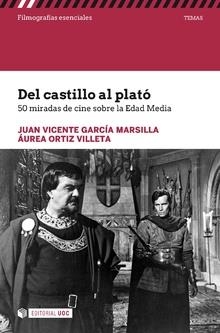 DEL CASTILLO AL PLATÓ | 9788491168942 | GARCÍA MARSILLA, JUAN VICENTE / ORTIZ VILLETA, ÁUREA