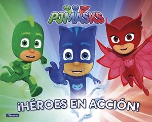 ¡HÉROES EN ACCIÓN! (PJ MASKS. LIBRO REGALO) | 9788448849221 | AAVV