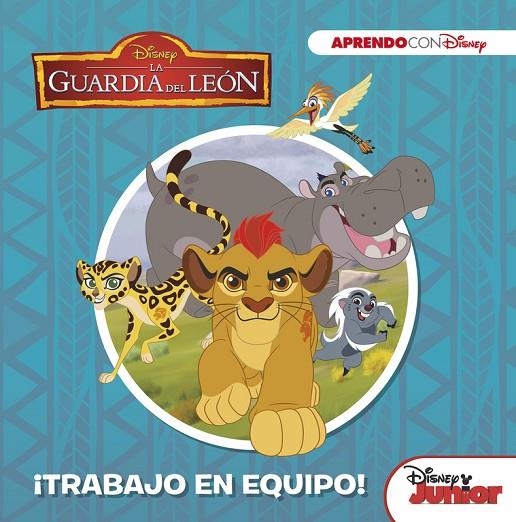LA GUARDIA DEL LEÓN. ¡TRABAJO EN EQUIPO! (APRENDO VALORES CON DISNEY) | 9788416931132 | DISNEY