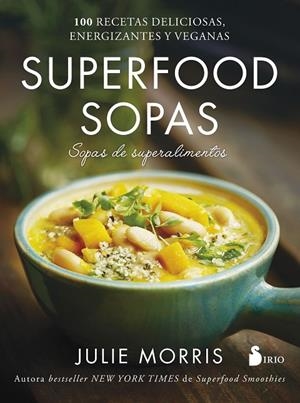 SUPERFOOD SOPAS | 9788417030421 | MORRIS, JULIE