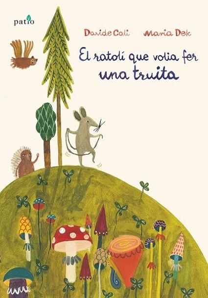 EL RATOLI QUE VOLIA FER UNA TRUITA CAT | 9788417002466 | CALI DAVIDE/ DEK