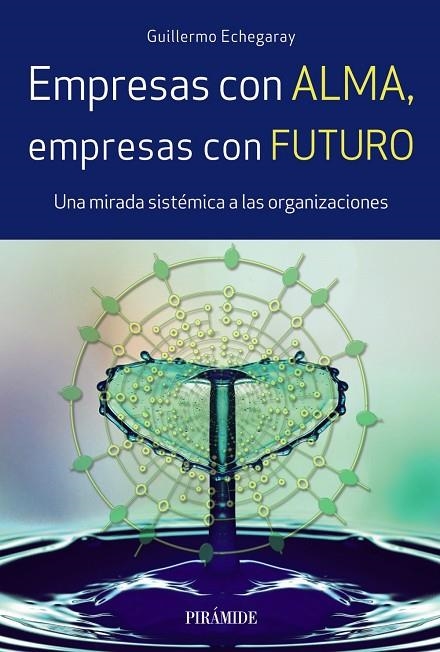 EMPRESAS CON ALMA, EMPRESAS CON FUTURO | 9788436838367 | ECHEGARAY, GUILLERMO