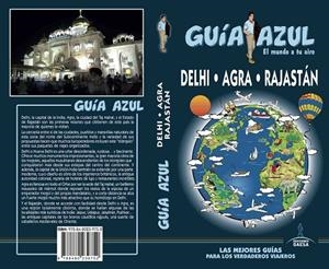 DELHI, AGRA Y RAJASTÁN GUIA AZUL | 9788480239752 | MAZARRASA, LUIS
