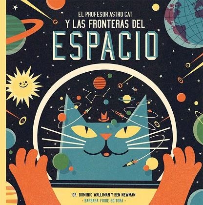 EL PROFESOR ASTROCAT Y LAS FRONTERAS DEL ESPACIO | 9788415208549 | WALLIMAN, DOMINIC
